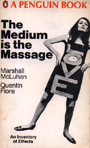 Cover for The Medium is the Massage by Marshall McLuhan